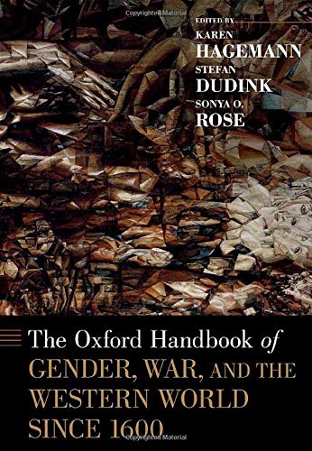 The Oxford Handbook Of Gender War And The Western World Since 1600 Oxford Handbooks 1st Edition Karen Hagemann