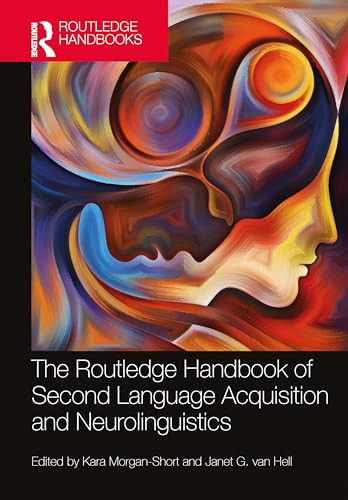 The Routledge Handbook Of Second Language Acquisition And Neurolinguistics 1st Edition Kara Morganshort