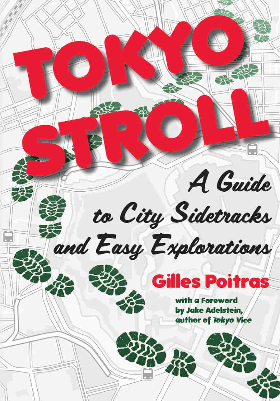 Tokyo Stroll A Guide To City Sidetracks And Easy Explorations Gilles Poitras