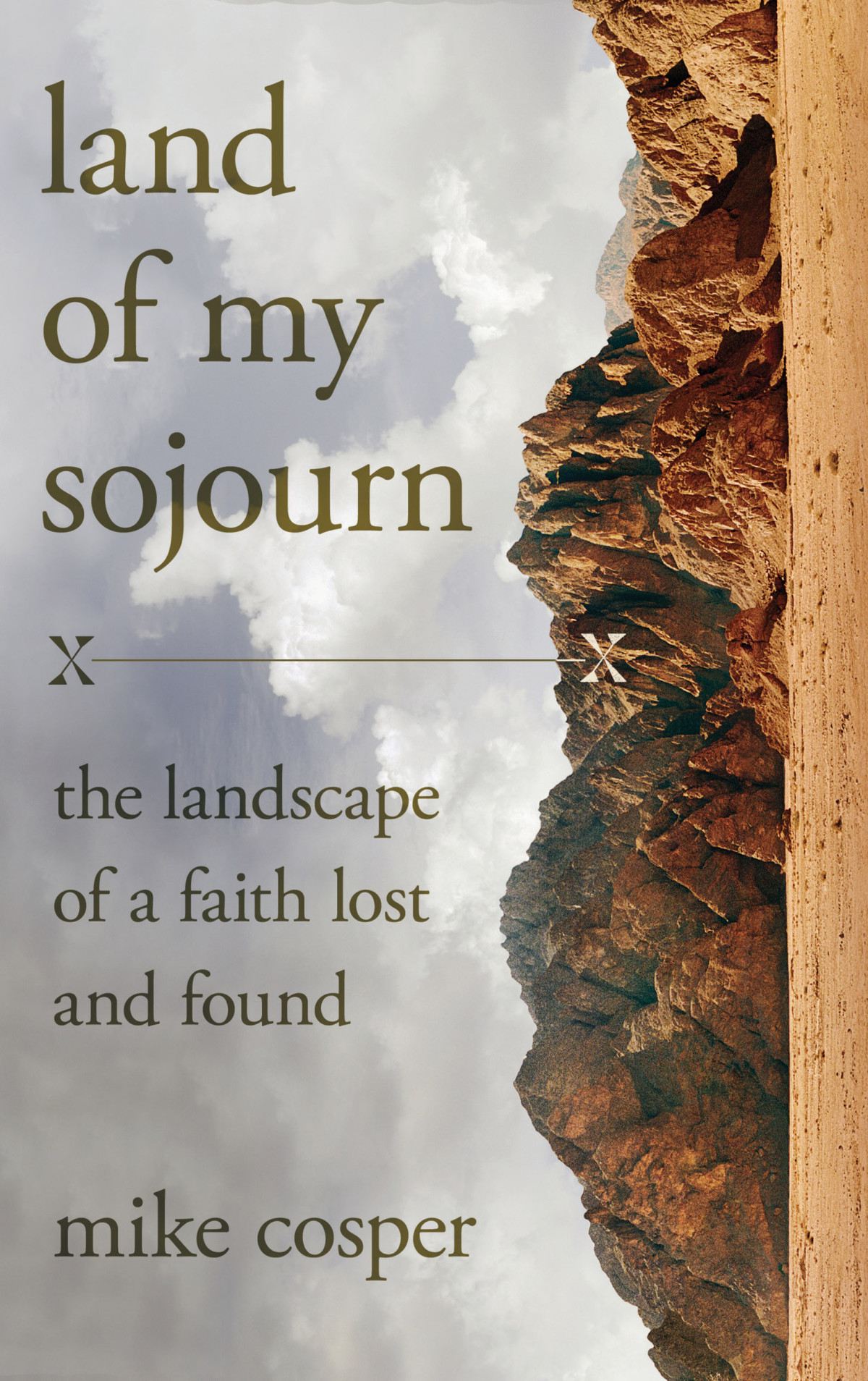 Land Of My Sojourn Mike Cosper