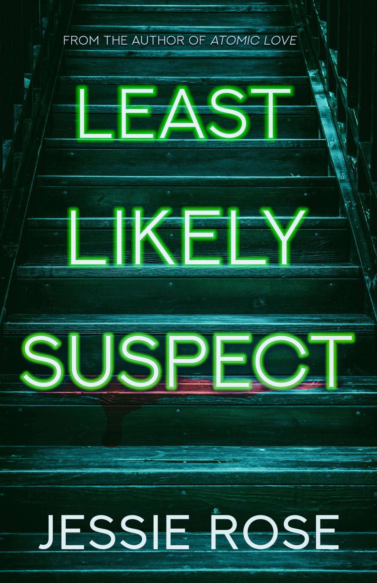 Least Likely Suspect A Dark Psychological Thriller Jessie Rose