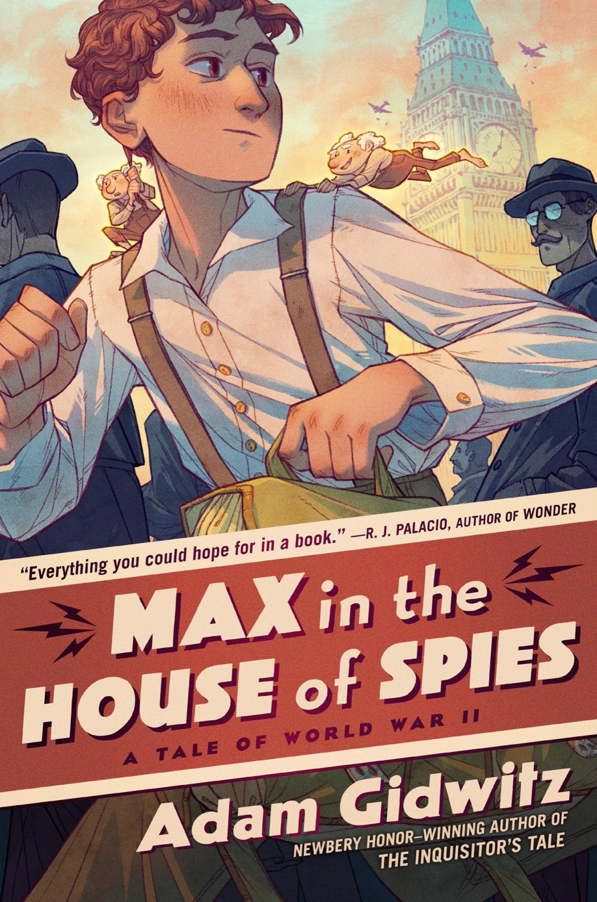 Max In The House Of Spies A Tale Of World War Ii Adam Gidwitz