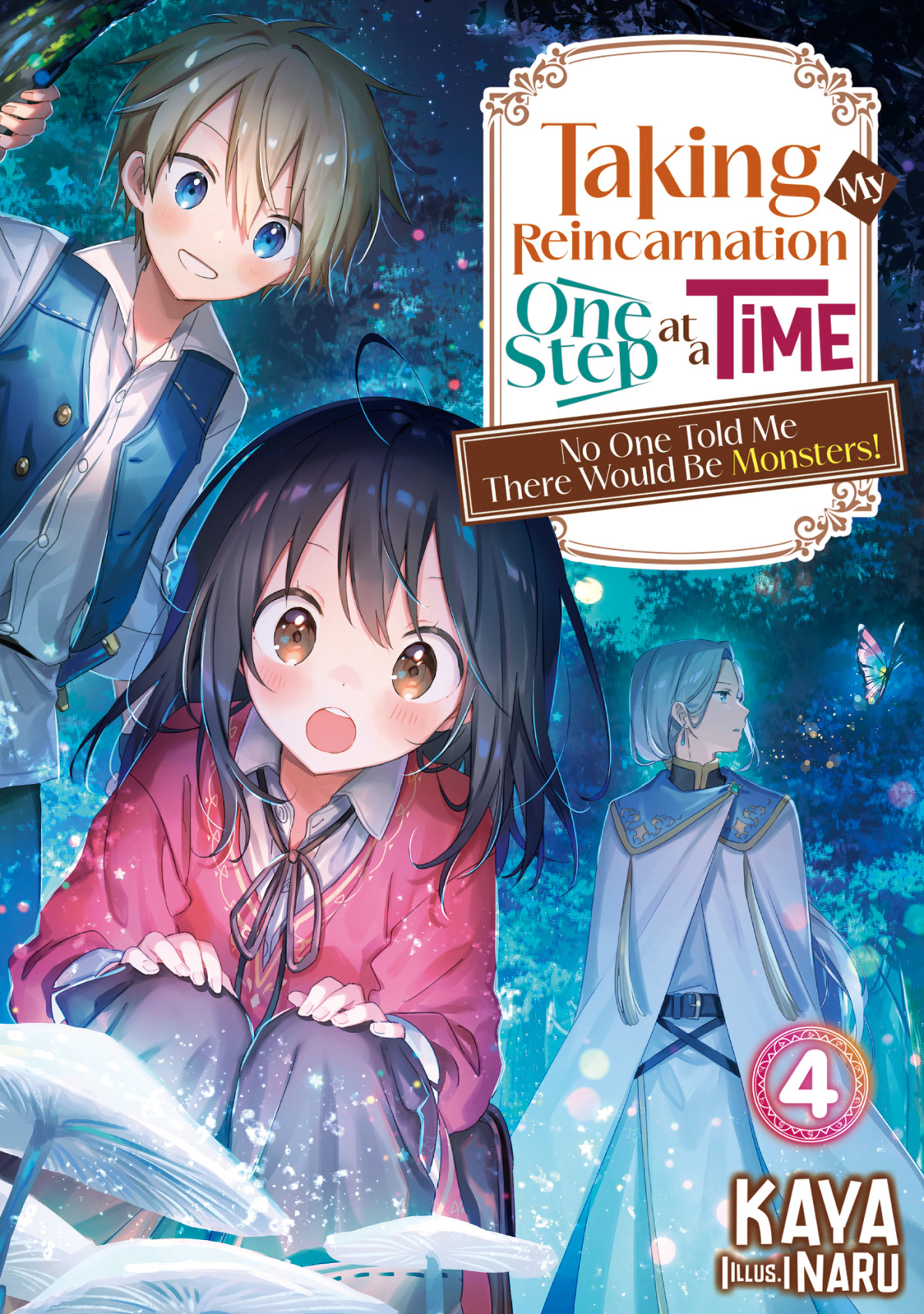 Taking My Reincarnation One Step At A Time No One Told Me There Would Be Monsters Volume 4 Kaya