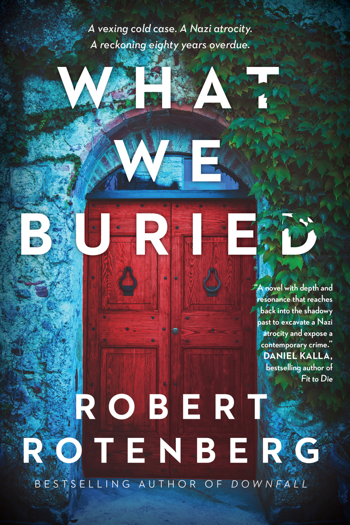 What We Buried Robert Rotenberg