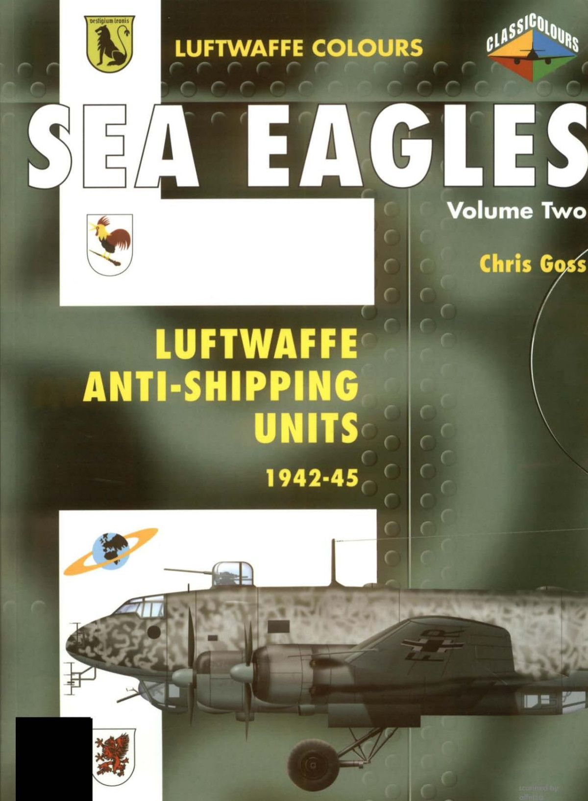 Sea Eagles Volume Two Luftwaffe Antishipping Units 194245 1st Edition Chris Goss