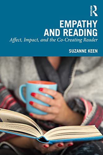 Empathy And Reading Affect Impact And The Cocreating Reader 1st Edition Keen