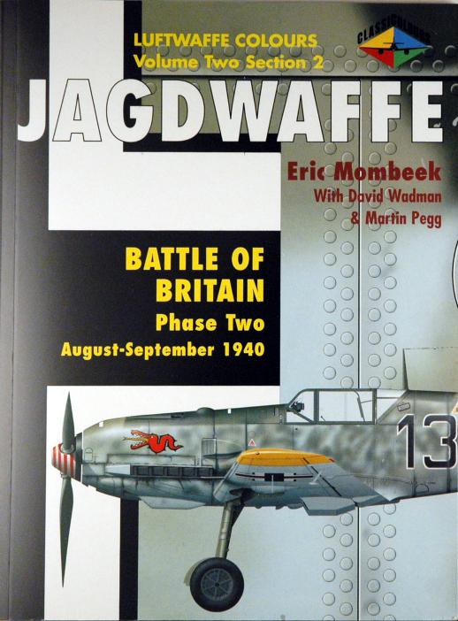 Jagdwaffe Battle Of Britain Phase Two Augustseptember 1940 1st Edition Eric Mombeek