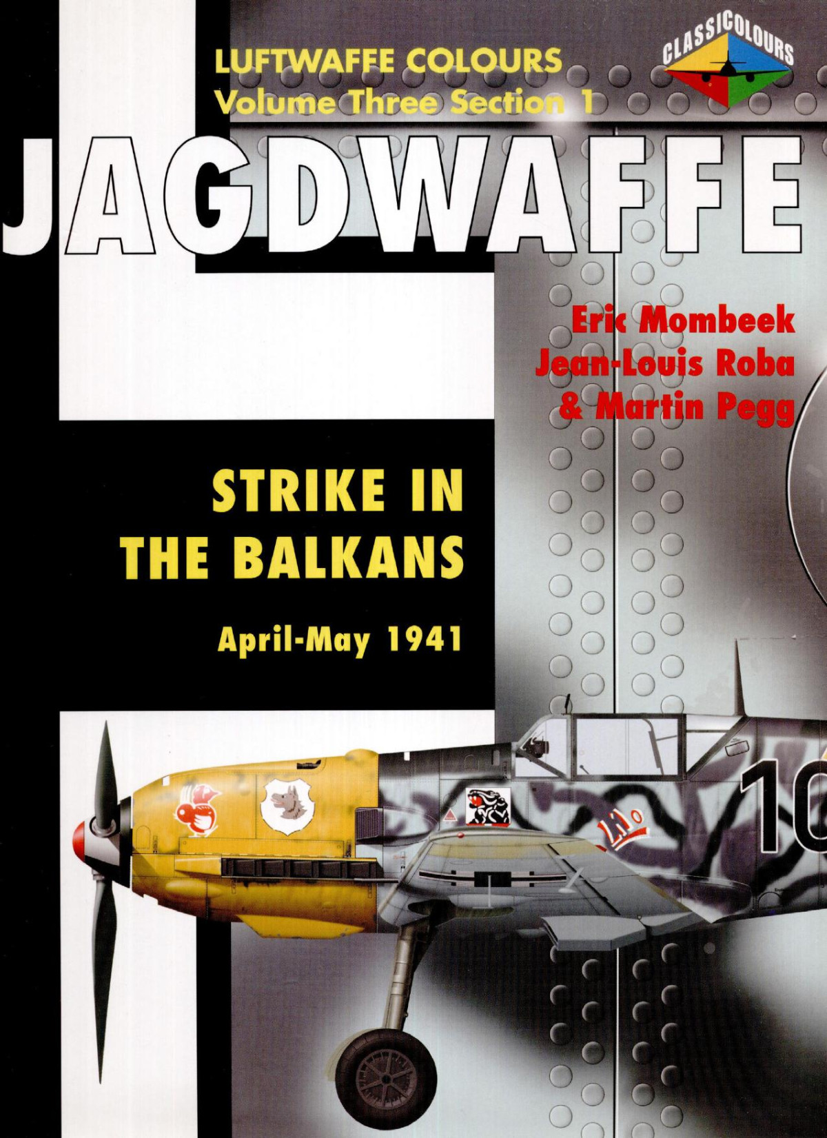 Jagdwaffe Strike In The Balkans Aprilmay 1941 1st Edition Eric Mombeek