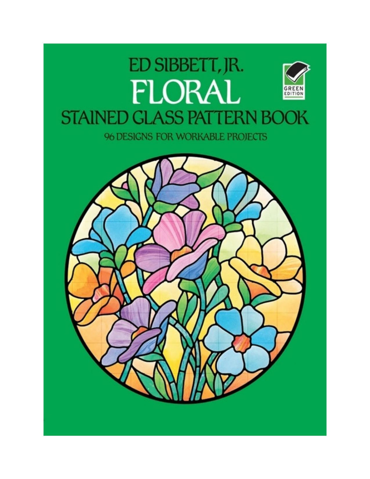 Floral Stained Glass Pattern Book Ed Sibbett Jr