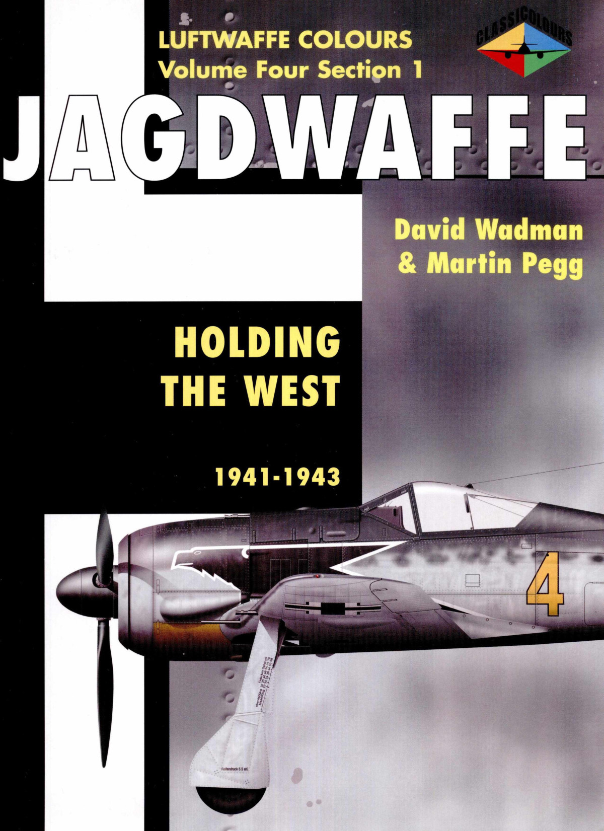 Jagdwaffe Holding The Westjune 1941august 1943 1st Edition David Wadman Martin Pegg