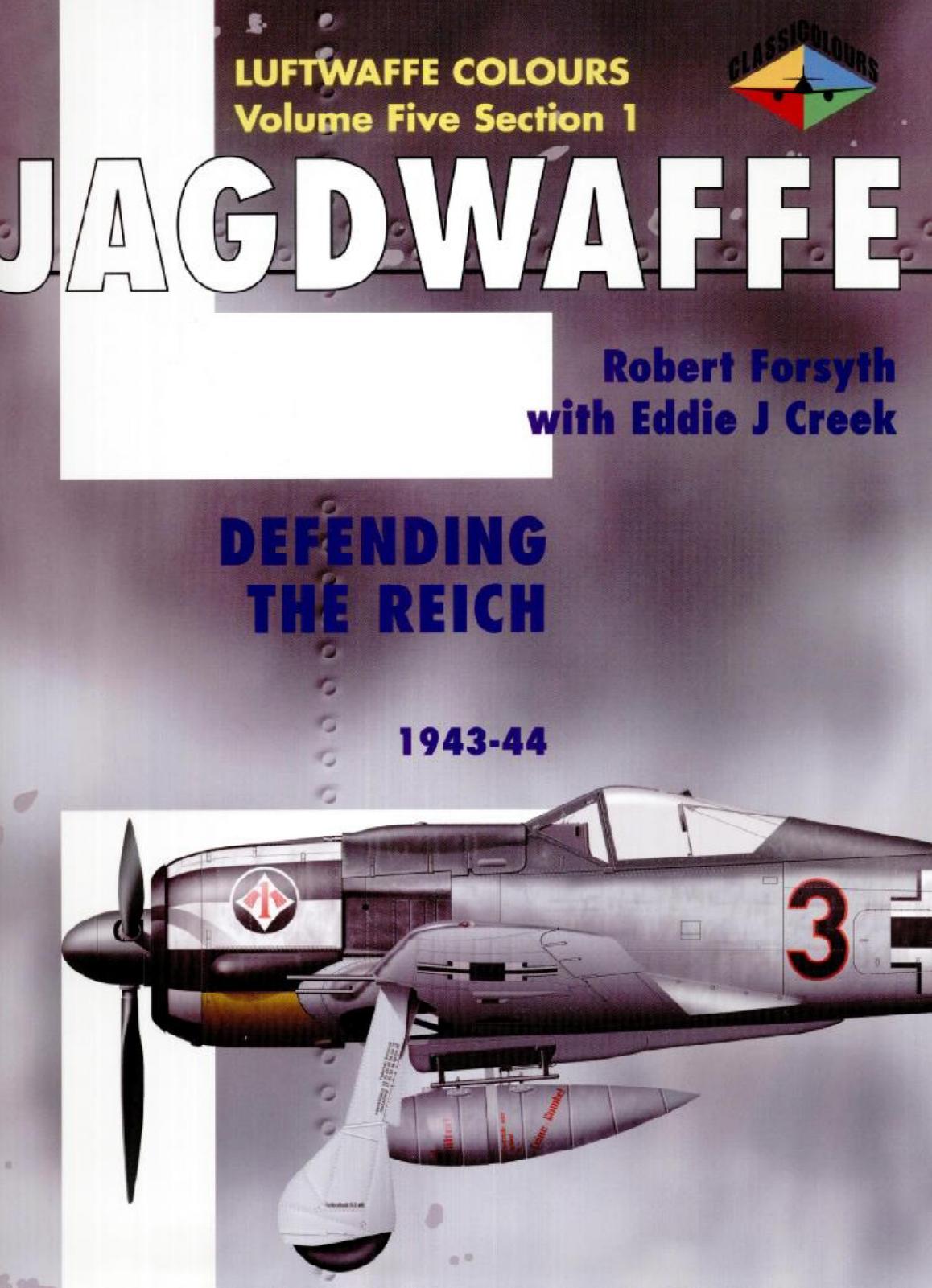 Jagdwaffe Defending The Reich 194445 1st Edition Robert Forsyth