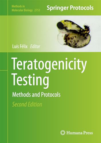 Teratogenicity Testing Methods And Protocols Methods In Molecular Biology 2753 2nd Ed 2024 Edition Lus Flix