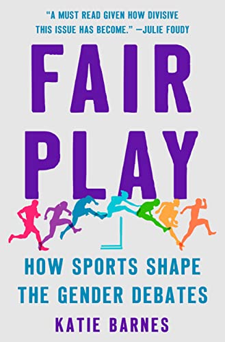 Fair Play How Sports Shape The Gender Debates 1st Edition Katie Barnes