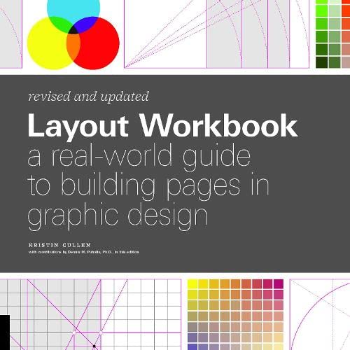 Layout Workbook Revised And Updated A Realworld Guide To Building Pages In Graphic Design Updated Puhalla