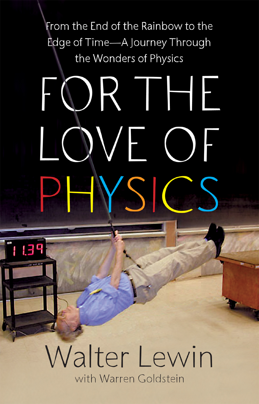 For The Love Of Physics Walter Lewin