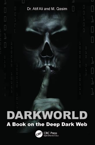 Dark World A Book On The Deep Dark Web 1st Edition Ali Atif