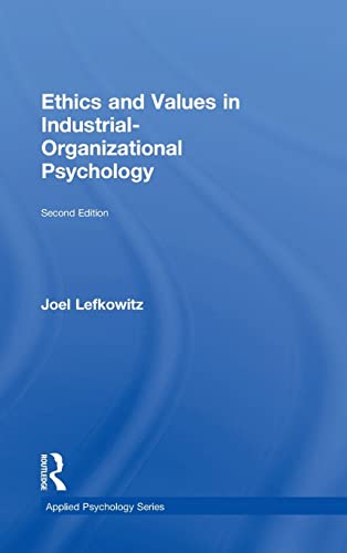 Ethics And Values In Industrialorganizational Psychology 2nd Edition Lefkowitz