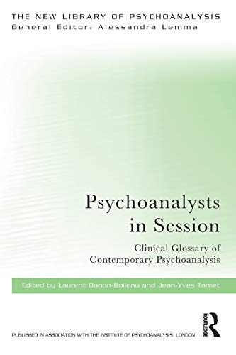 Psychoanalysts In Session Clinical Glossary Of Contemporary Psychoanalysis 1st Edition Laurent Danonboileau