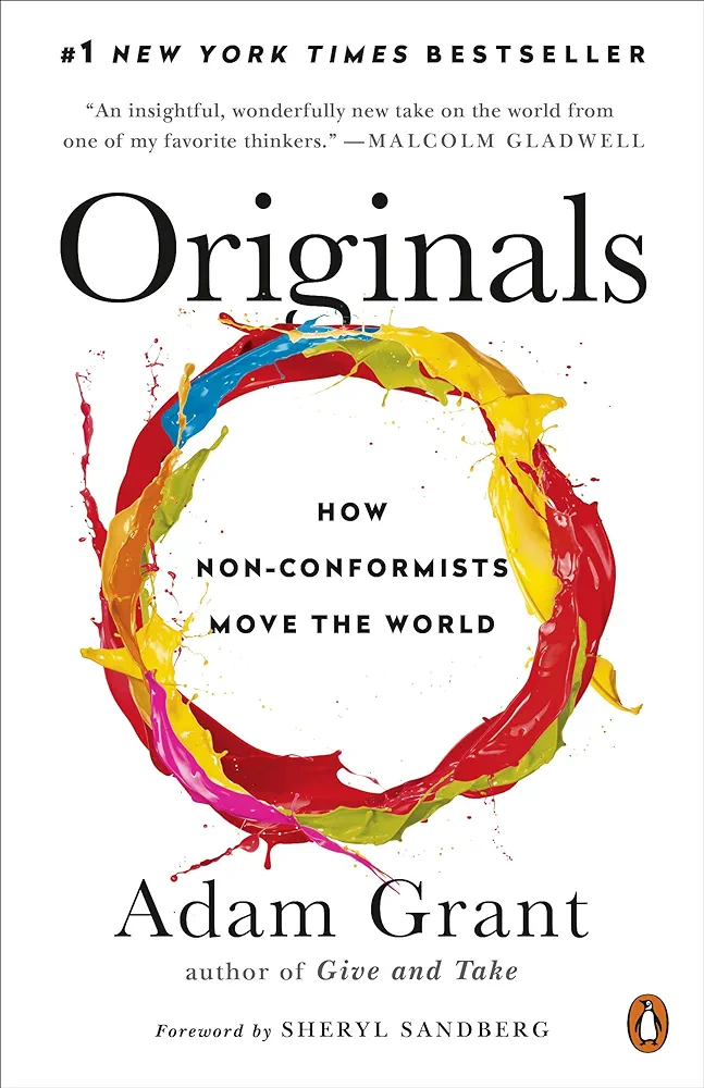 Originals How Nonconformists Move The World Adam M Grant