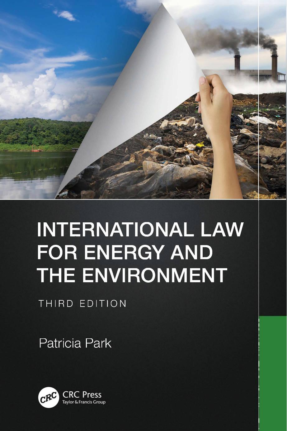 International Law For Energy And The Environment 3ed Patricia Park