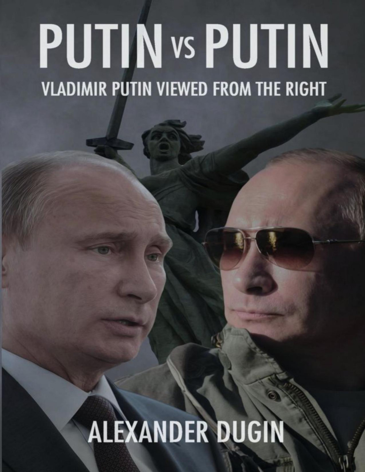 Putin Vs Putin Vladimir Putin Viewed From The Right Alexander Dugin