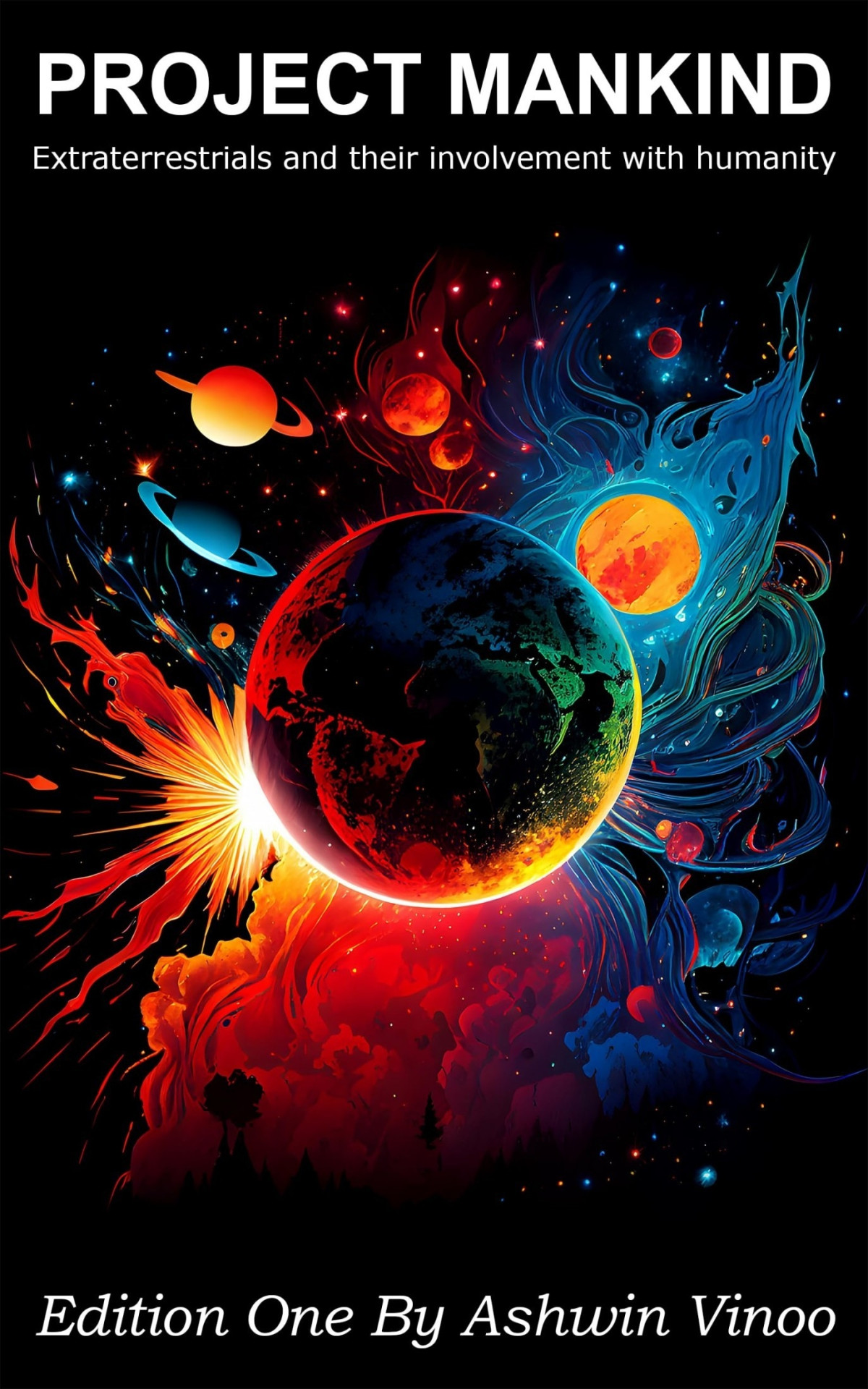 Project Mankind Extraterrestrials And Their Involvement With Humanity 1st Ashwin Vinoo