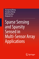 Sparse Sensing And Sparsity Sensed In Multisensor Array Applications Xiangrong Wang