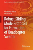 Robust Sliding Mode Protocols For Formation Of Quadcopter Swarm Axaykumar Mehta