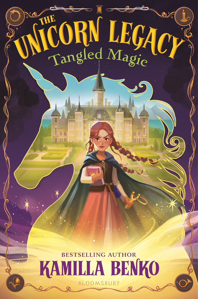 The Unicorn Legacy Tangled Magic 1st Edition Kamilla Benko