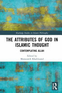 The Attributes Of God In Islamic Thought Contemplating Allah Mansooreh Khalilizand