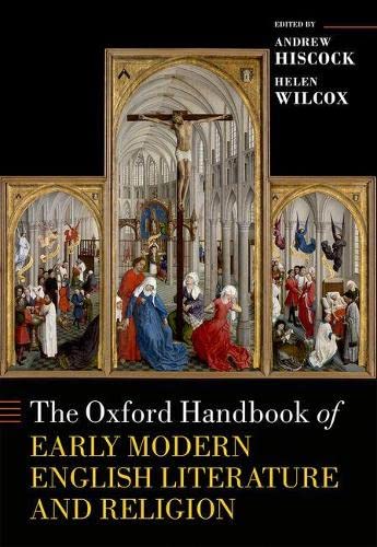 The Oxford Handbook Of Early Modern English Literature And Religion Oxford Handbooks Annotated Andrew Hiscock