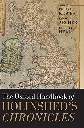 The Oxford Handbook Of Holinsheds Chronicles 1st Edition Paulina Kewes