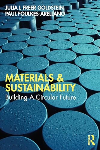 Materials Sustainability Building A Circular Future 1st Edition Goldstein