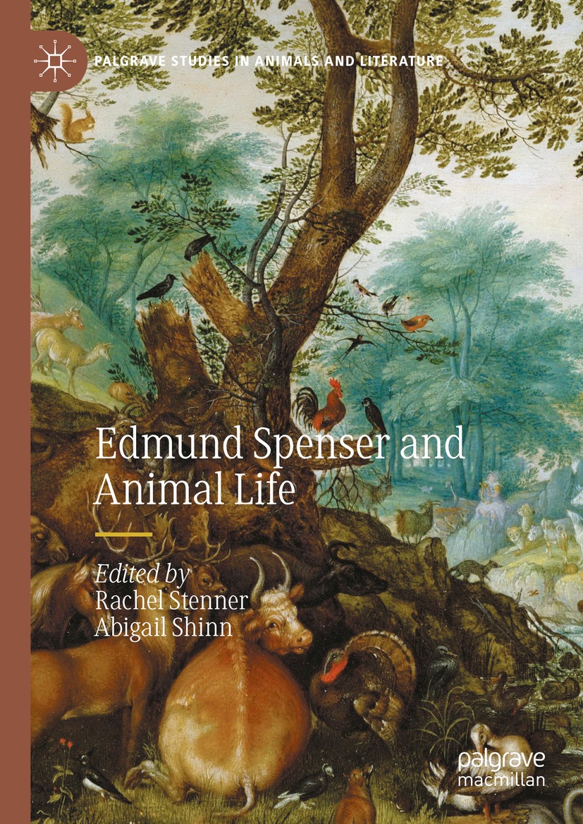 Edmund Spenser And Animal Life Rachel Stenner Abigail Shinn