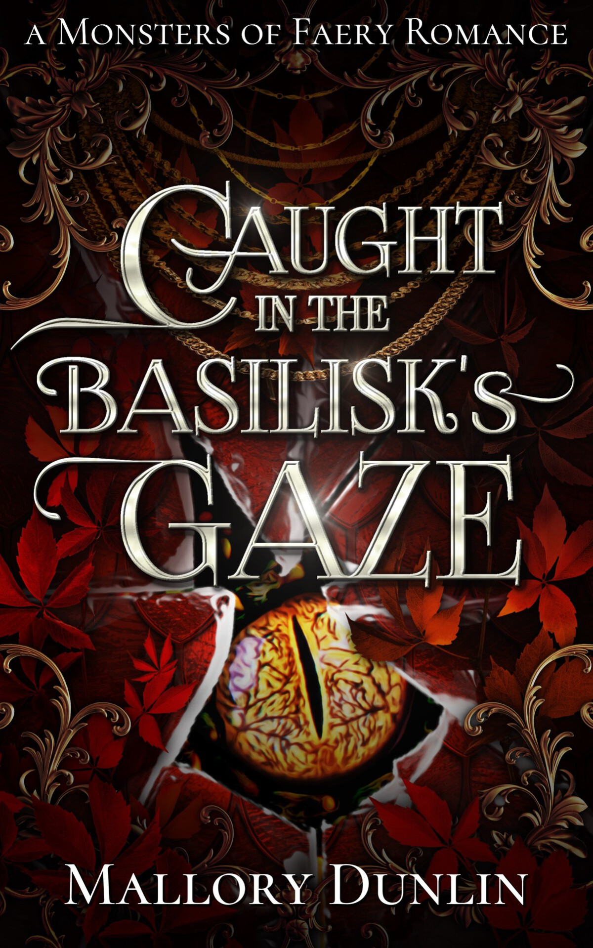 Caught In The Basilisks Gaze A Fae Fated Mates Dark Fantasy Romance Monsters Of Faery Mallory Dunlin