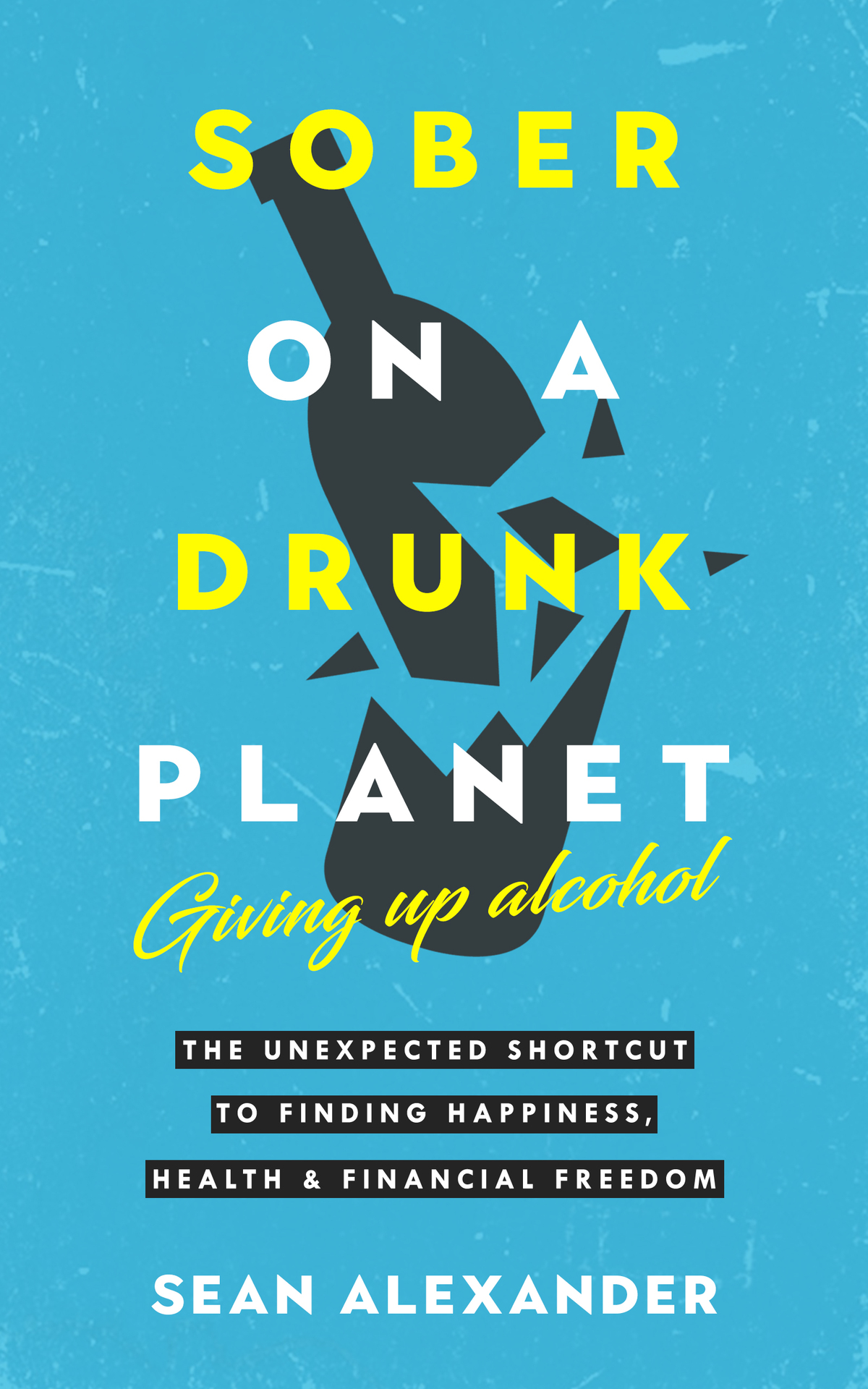 Sober On A Drunk Planet 1st Drunk Planet Sober On A Alexander