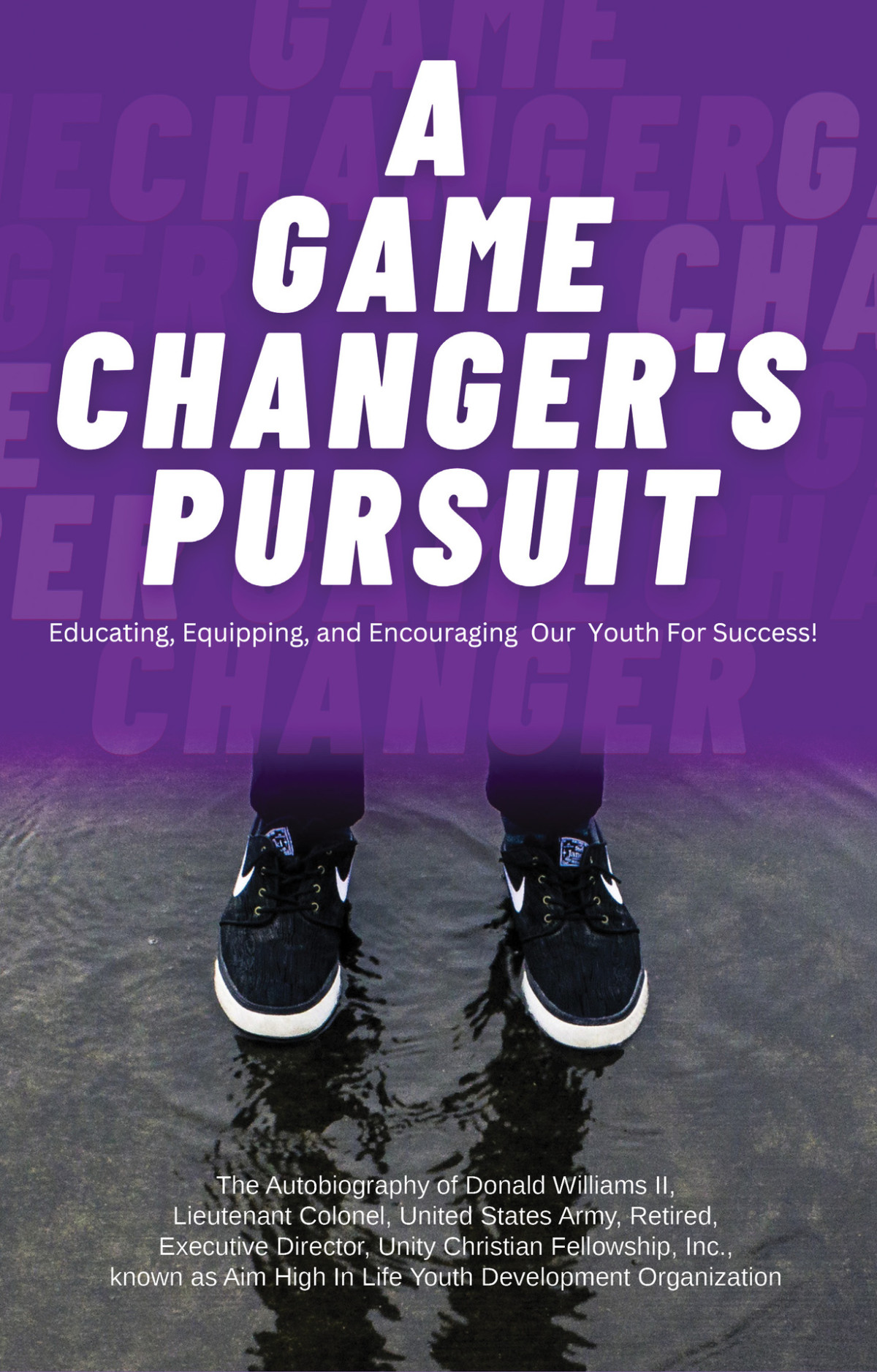 A Game Changer Pursuit Educating Equipping And Encouraging Our Youth For Success Williams Ii