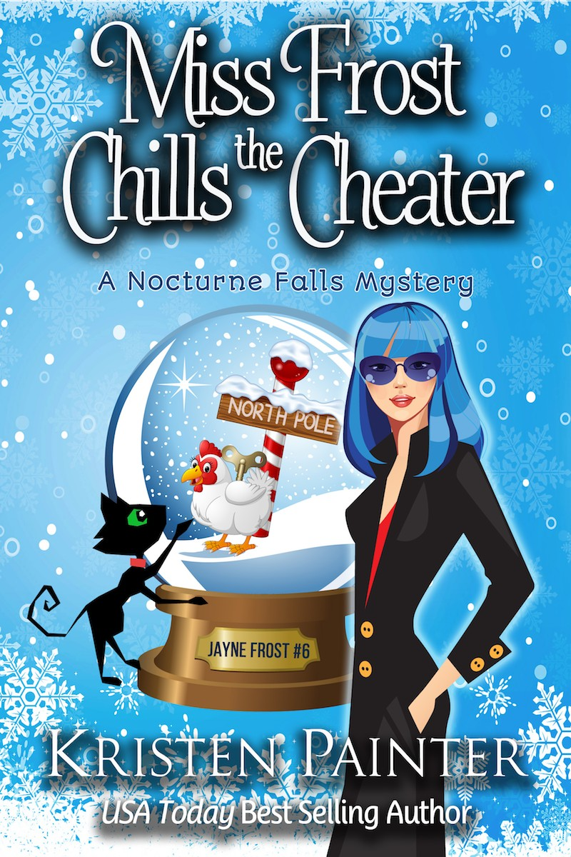 Miss Frost Chills The Cheater A Nocturne Falls Mystery Kristen Painter