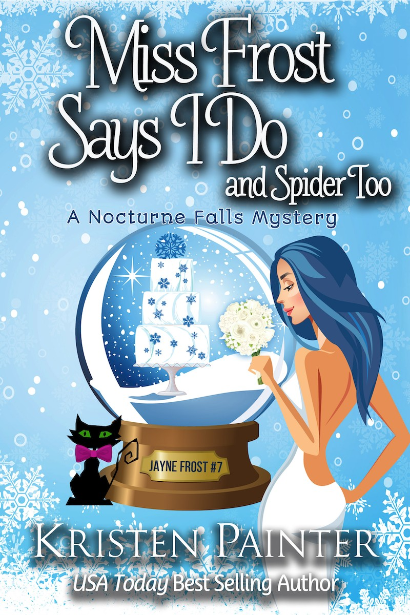 Miss Frost Says I Do A Nocturne Falls Mystery Kristen Painter