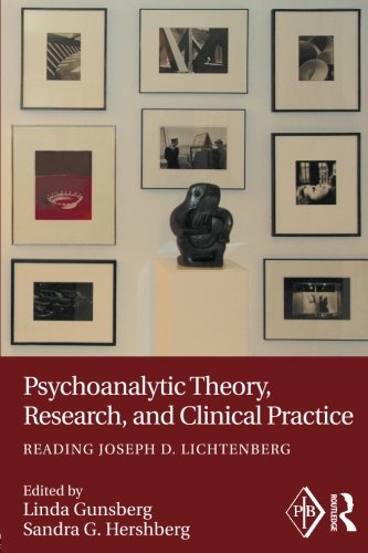 Psychoanalytic Theory Research And Clinical Practice Reading Joseph D Lichtenberg 1st Edition Linda Gunsberg