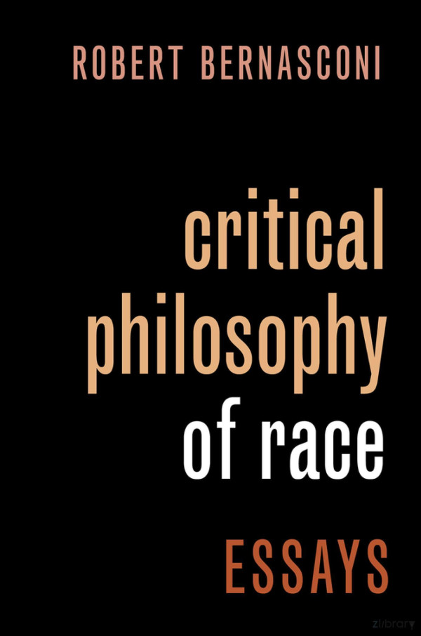 Critical Philosophy Of Race Robert Bernasconi