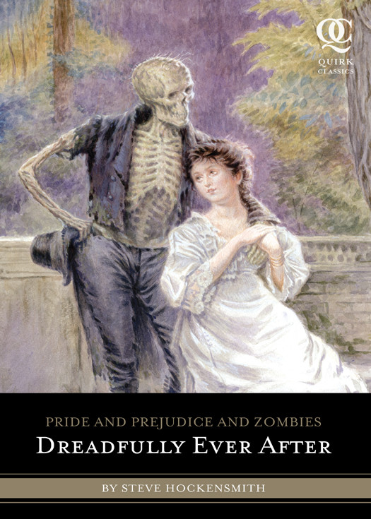 Pride And Prejudice And Zombies Dreadfully Ever After 7th Edition Hockensmith