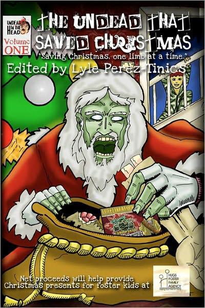 The Undead That Saved Christmas Lyle Pereztinics David Naughtonshires S G Browne
