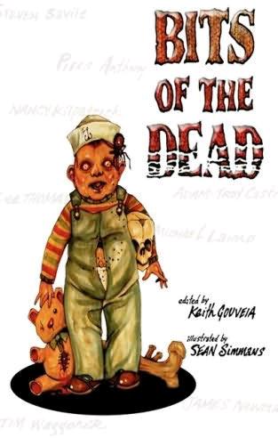 Bits Of The Dead A Zombie Anthology Anthology