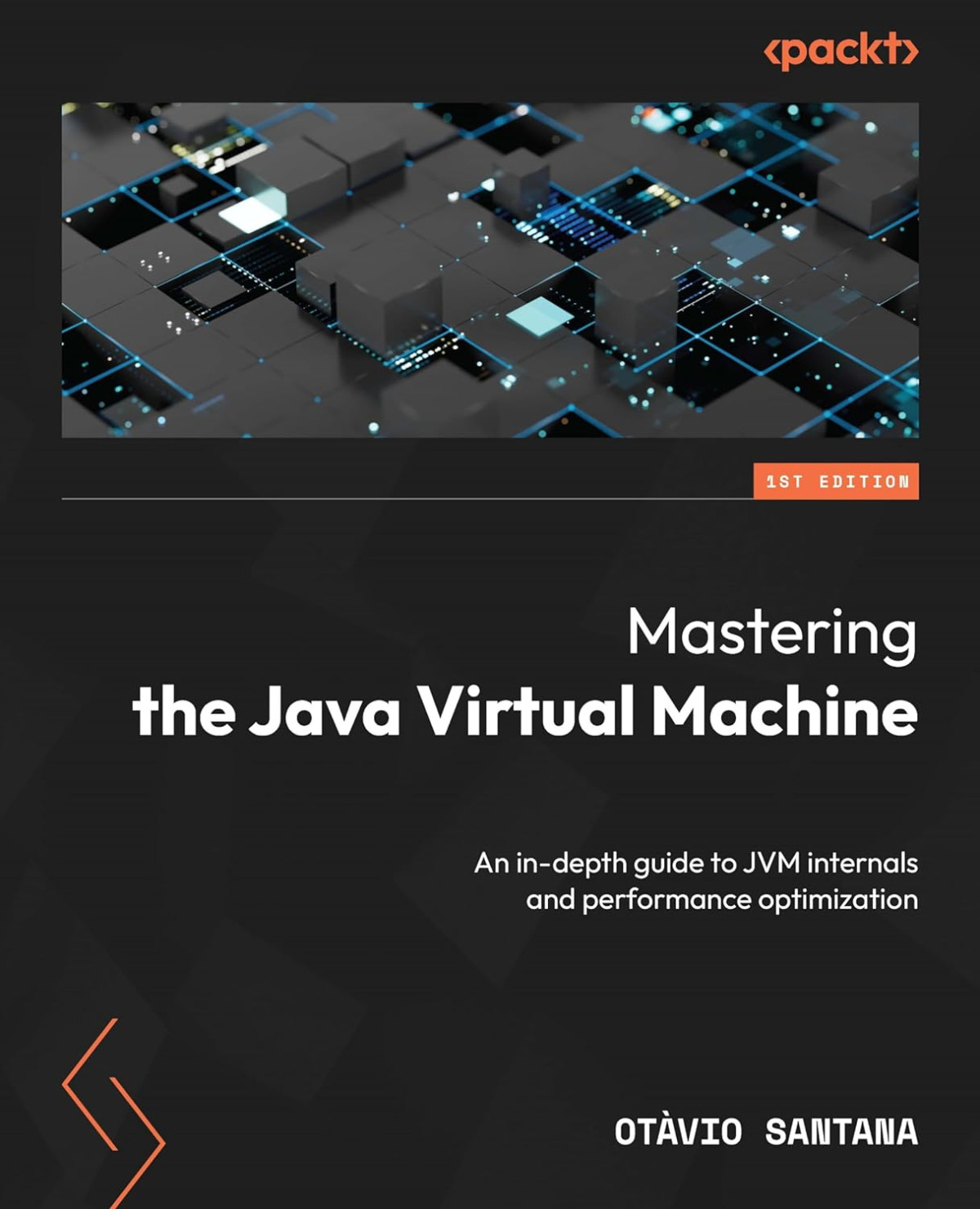 Mastering The Java Virtual Machine An Indepth Guide To Jvm Internals And Performance Optimization 1st Edition Otvio Santana