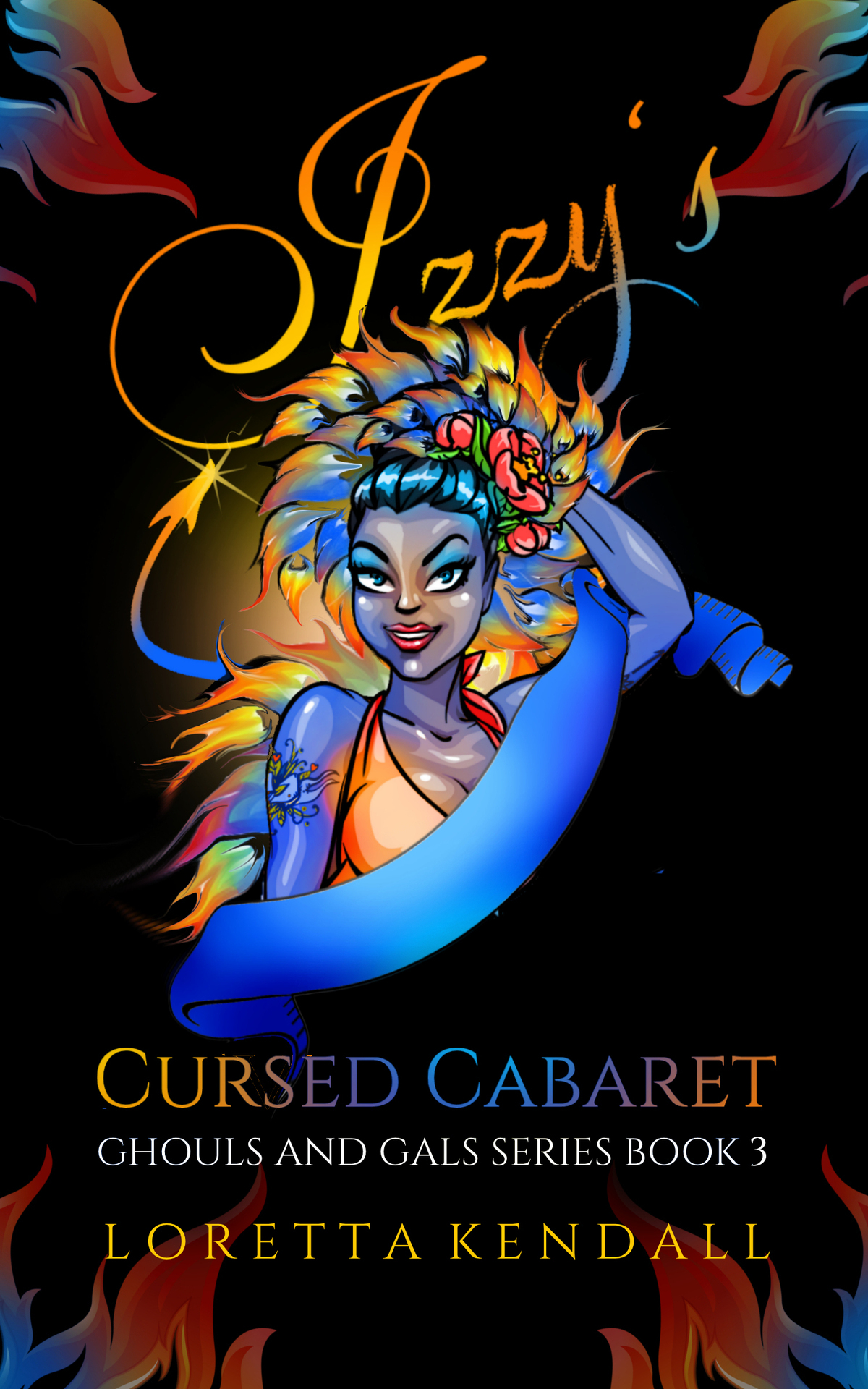 Izzys Cursed Cabaret Ghouls And Gals Series Book 3 Loretta Kendall