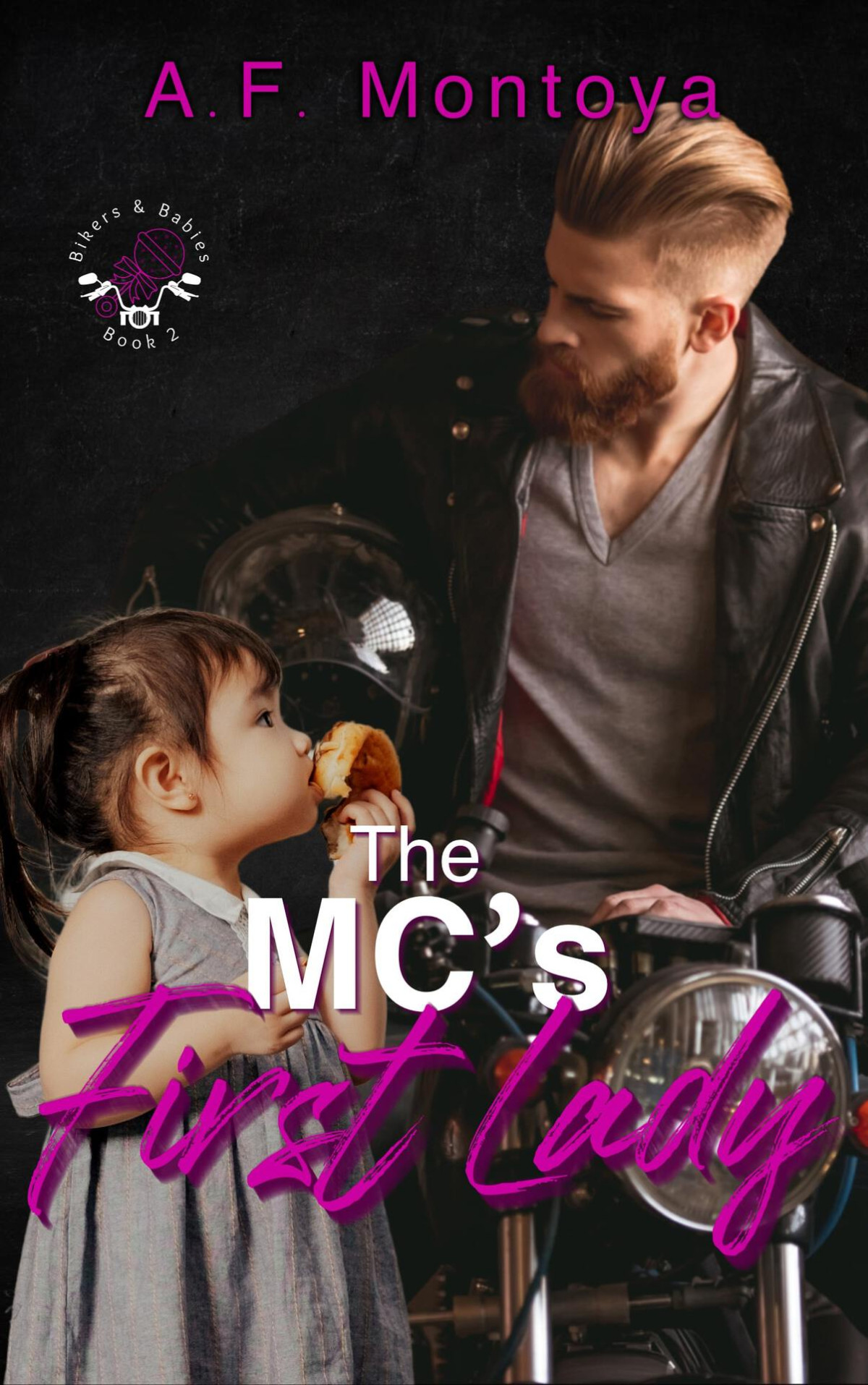 The Mcs First Lady Bikers And Babies Series Book 2 1st Edition Af Montoya