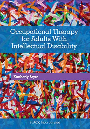 Occupational Therapy For Adults With Intellectual Disability 1st Edition Kimberly Bryze