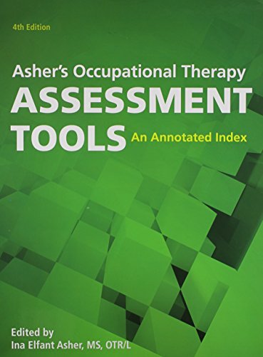 Ashers Occupational Therapy Assessment Tools 4th Edition 4th Edition Ina Elfant Asher