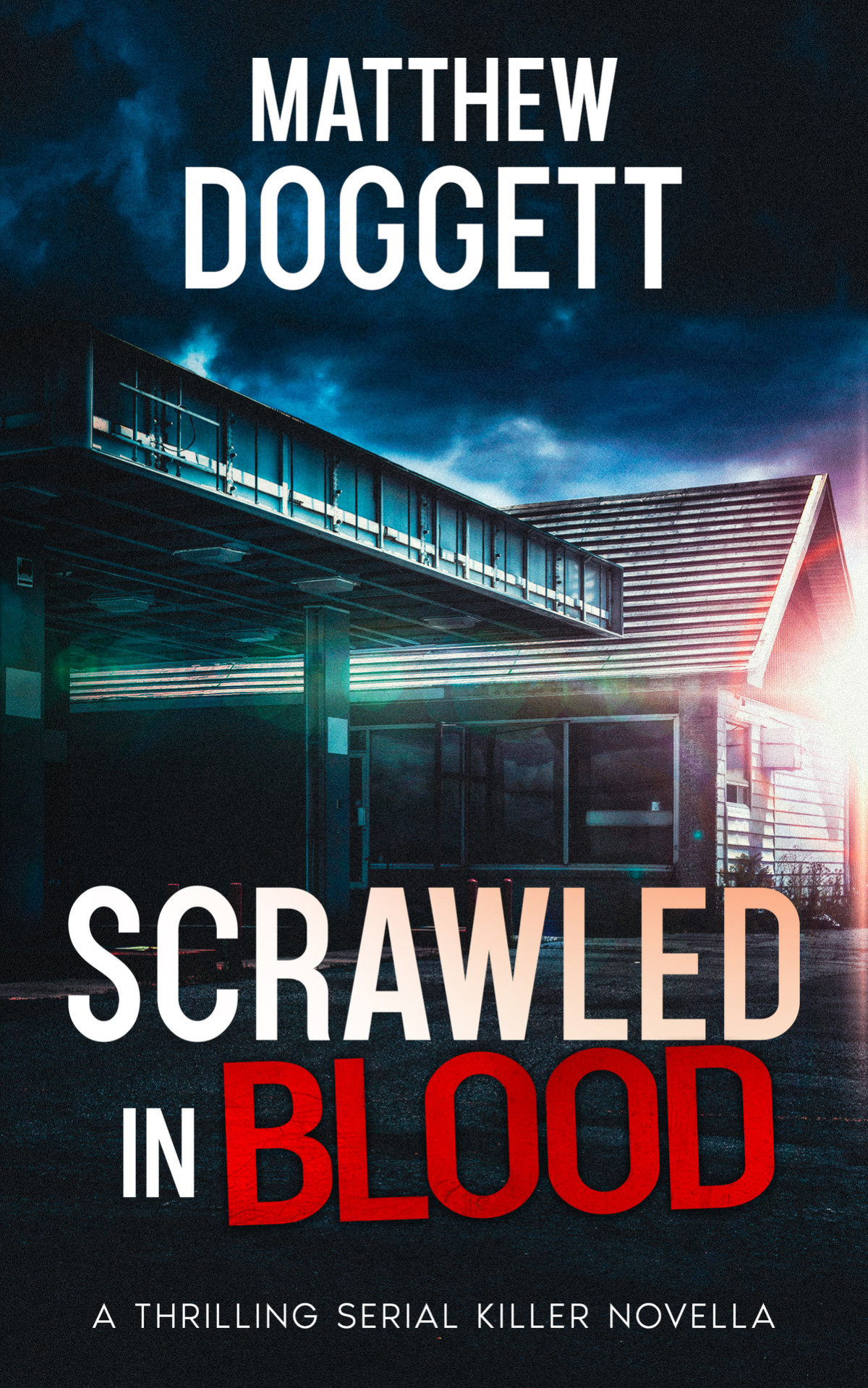 Scrawled In Blood A Thrilling Serial Killer Novella The Midnight Novellas Collection Matthew Doggett